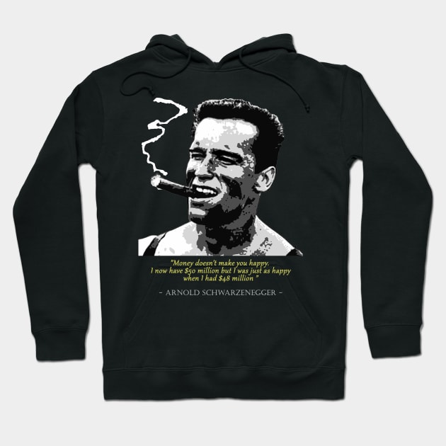 Arnold Schwarzenegger Quote Hoodie by Nerd_art